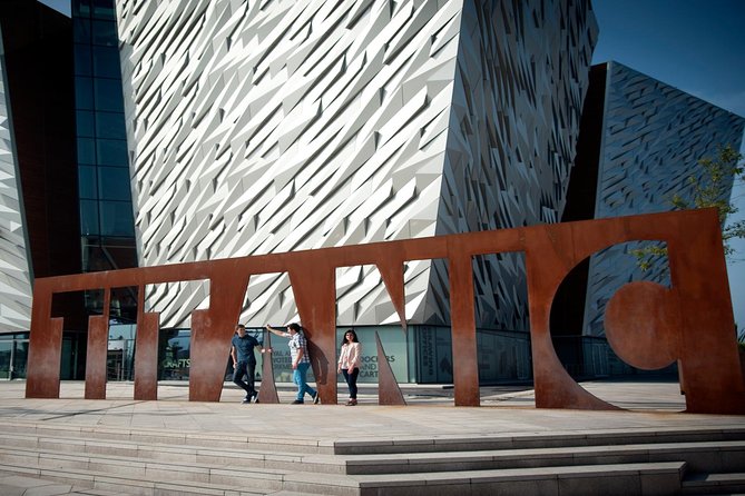 Titanic Belfast Experience,Giant'S Causeway, Dunluce Castle Day Trip From Dublin - Titanic Belfast Experience
