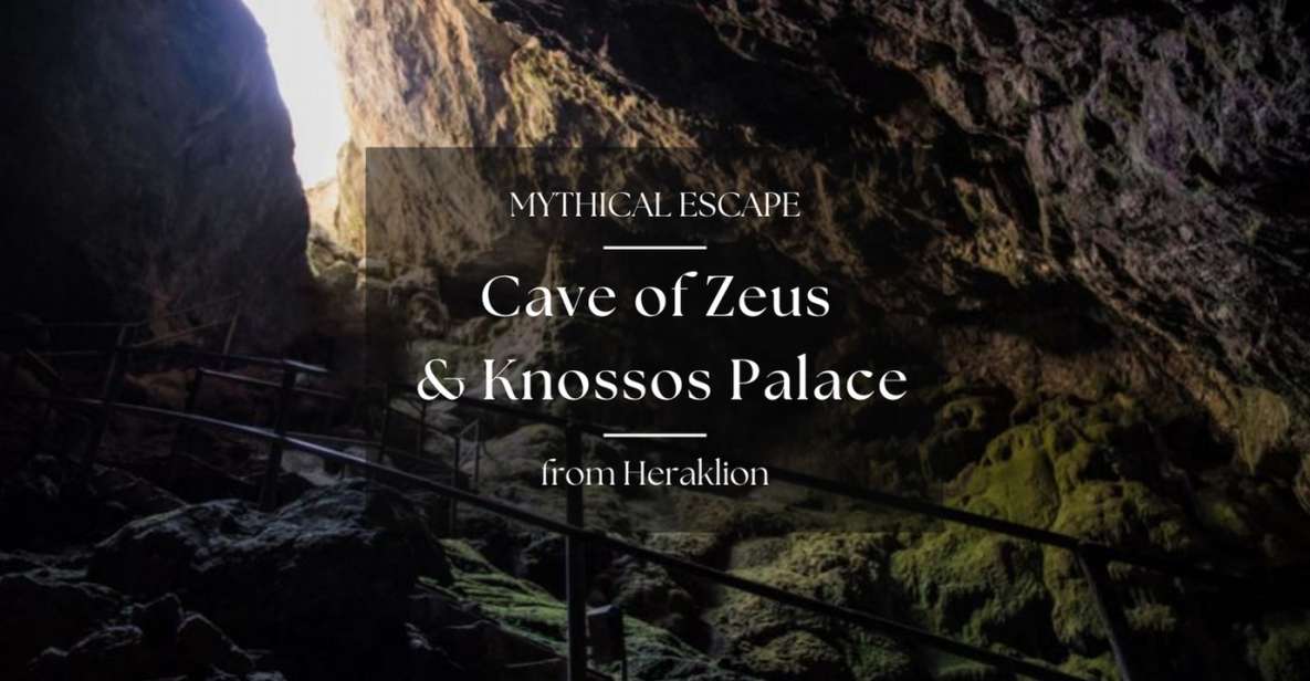 From Heraklion: Cave of Zeus & Knossos Palace Private Tour - Experience Highlights