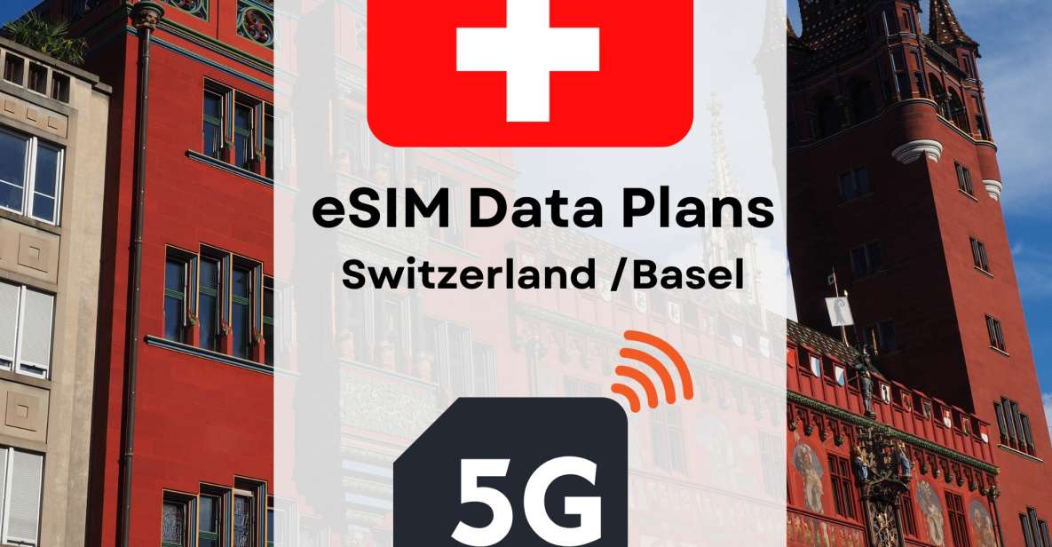 Basel: Example Internet Data Plan Switzerland High-Speed 4G/5G - Traveler Benefits