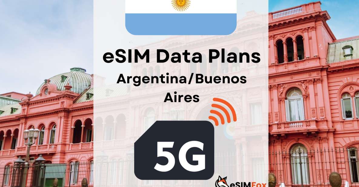 Buenos Aires: Esim Internet Data Plan for Argentina 4g/5g - Traveler Benefits