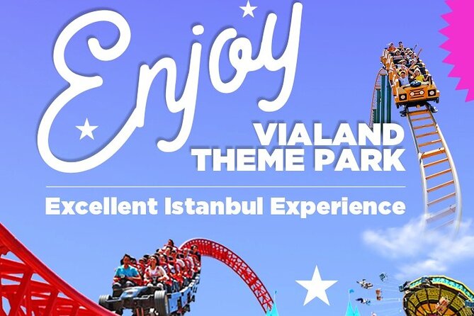 VIALAND Theme Park Tickets and Package Options Istanbul - Cancellation and Refund Policy