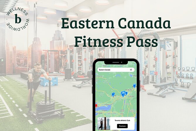 Eastern Canada Premium Fitness Pass - Key Points