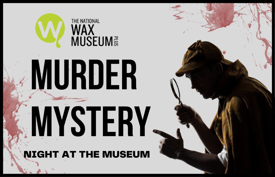 Murder Mystery at the National Wax Museum Plus - Key Points