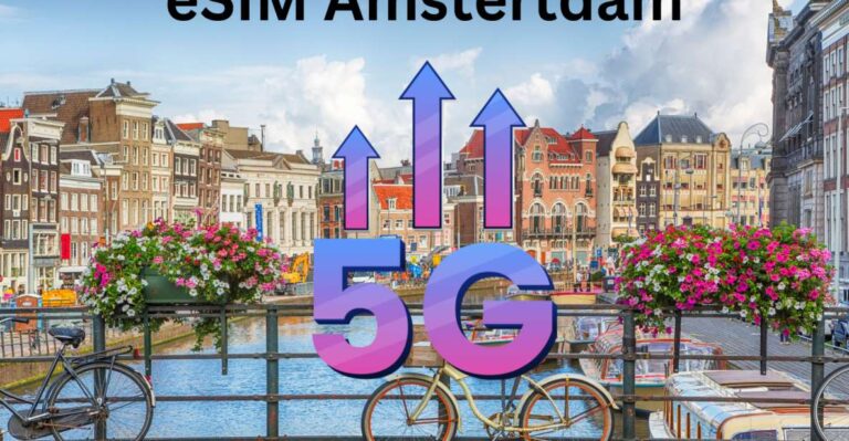 Amsterdam: Esim 4g/5g Internet Data Plan For Netherlands Overview And Benefits