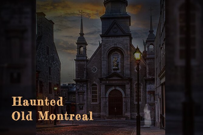 Haunted Old Montreal Tour Overview