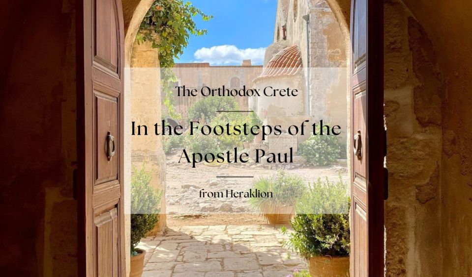 Orthodox Crete: In the Footsteps of the Apostle Paul - Tour Overview