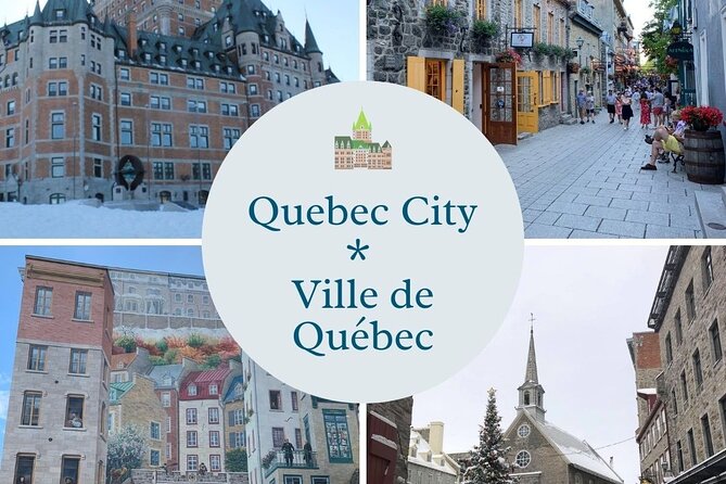 Quebec City Tourist Tour - Overview of the Tour