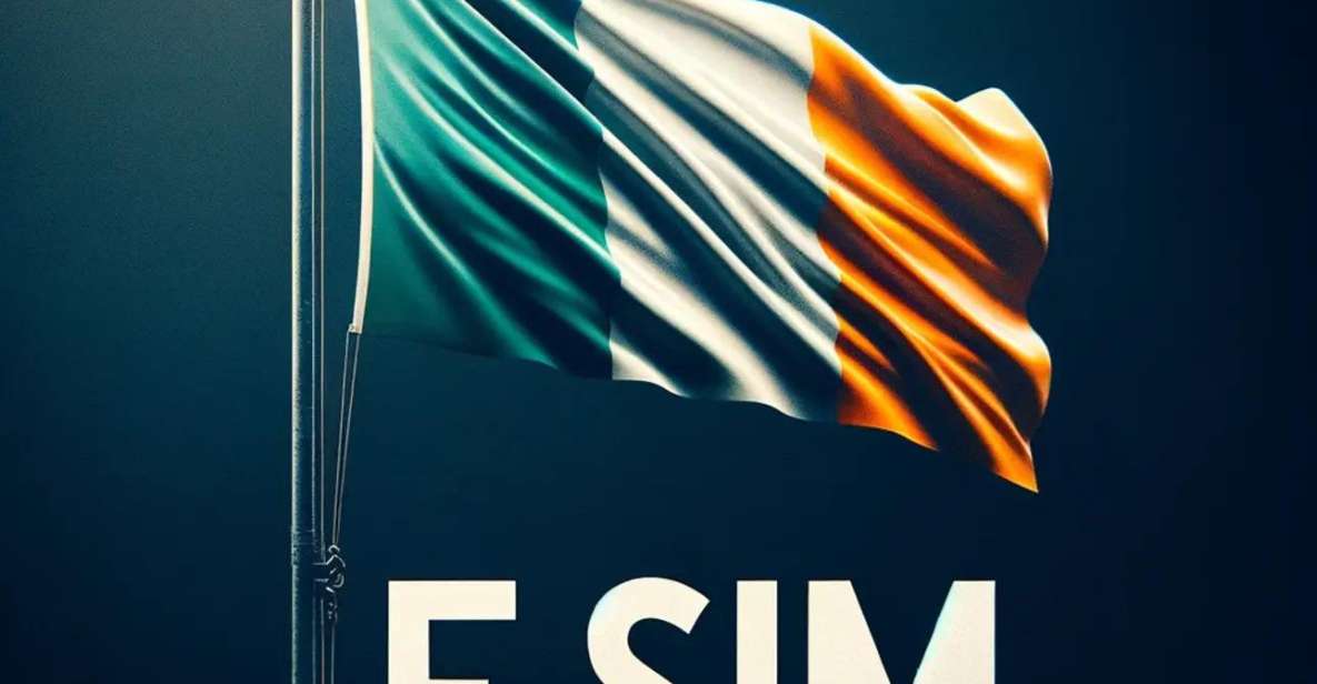 Esim for Ireland - Data Plan - 5G Network Connectivity