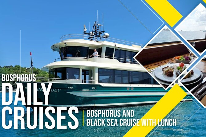 Istanbul Lunch Cruise - Extended Bosphorus Cruise up to the Black Sea - Inclusions and Exclusions