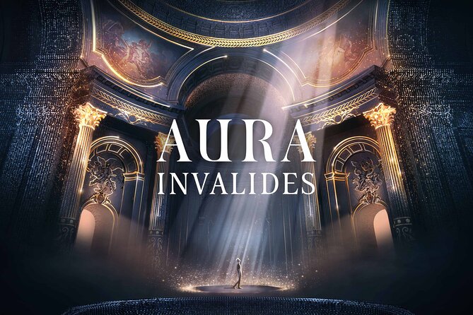 Paris Entrance Ticket to the Aura Invalides Immersive Show - Inclusions and Meeting Point