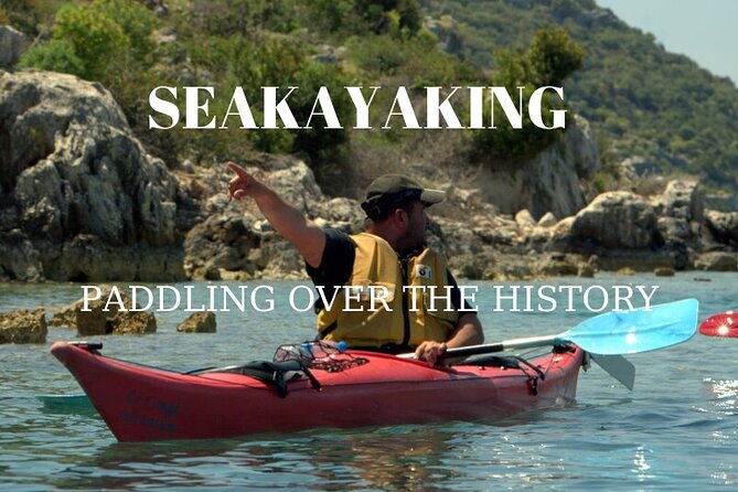 Sea Kayaking Over the Sunkencity of Kekova From Kas - Kalkan - Highlights of the Experience