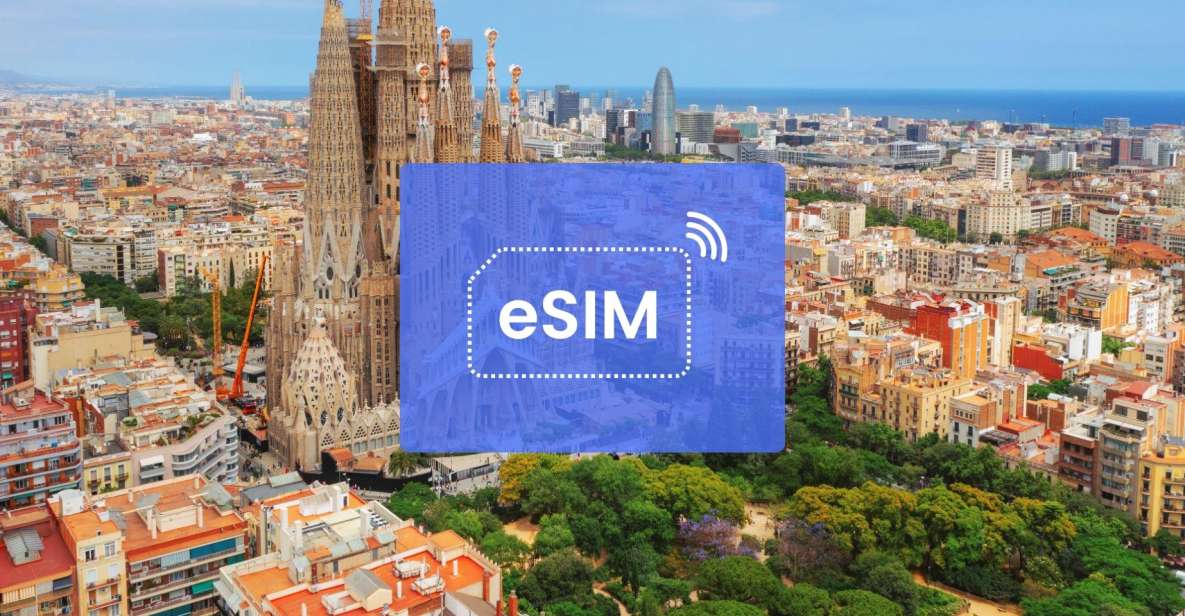 Barcelona: Spain or Europe Esim Roaming Mobile Data Plan - Connectivity and Coverage Details