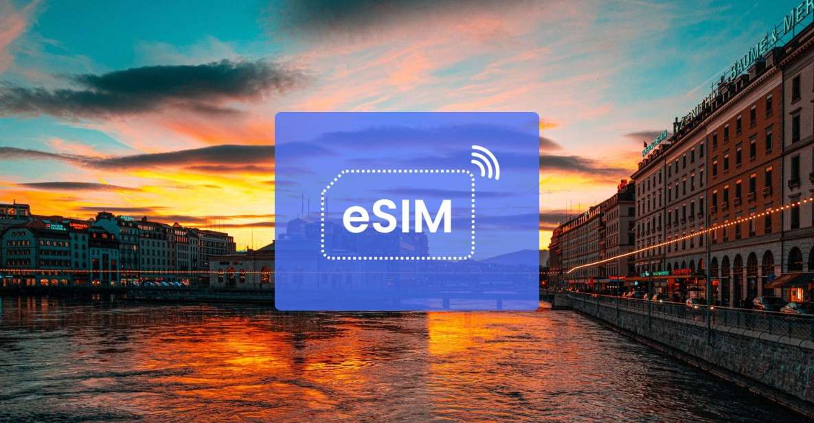 Geneva: Switzerland/ Eurpoe Esim Roaming Mobile Data Plan - Network Coverage and Connectivity