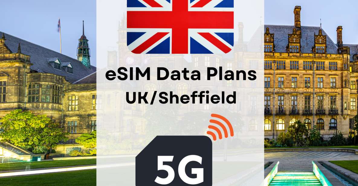 Sheffield: Esim Internet Data Plan for United Kingdom UK 4G - Service Offerings