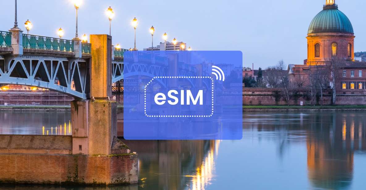 Toulouse: France / Europe Esim Roaming Mobile Data Plan - Booking and Pricing