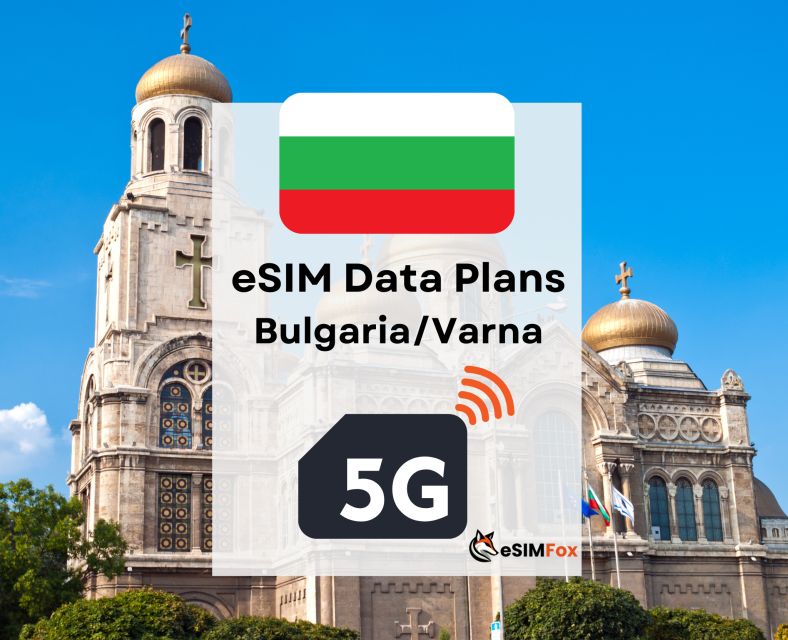 Varna: Esim Internet Data Plan Bulgaria High-Speed 4g/5g - Network Coverage and Reliability