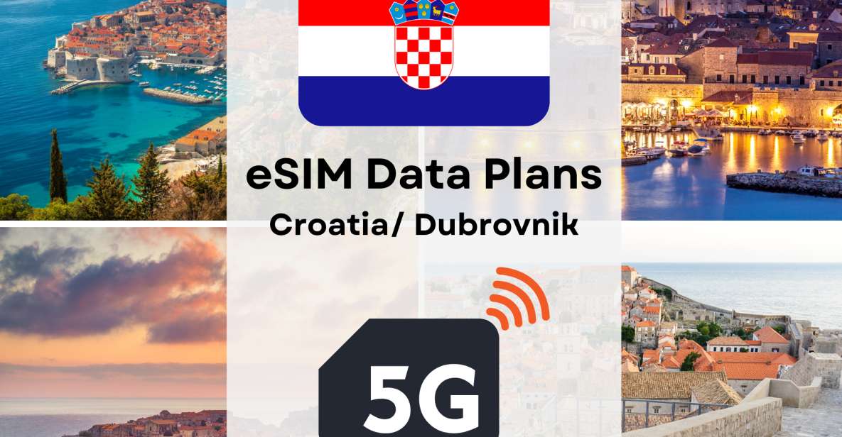 Dubrovnik: Esim Internet Data Plan for Croatia 4g/5g - Booking Specifications