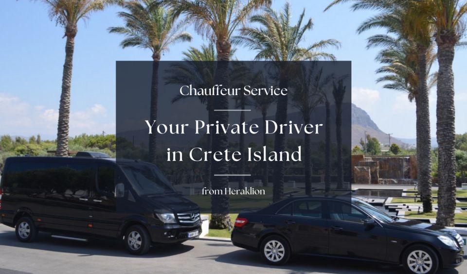 Private Driver & Chauffeur Service in Crete From Heraklion - Cretan Cultural Experiences