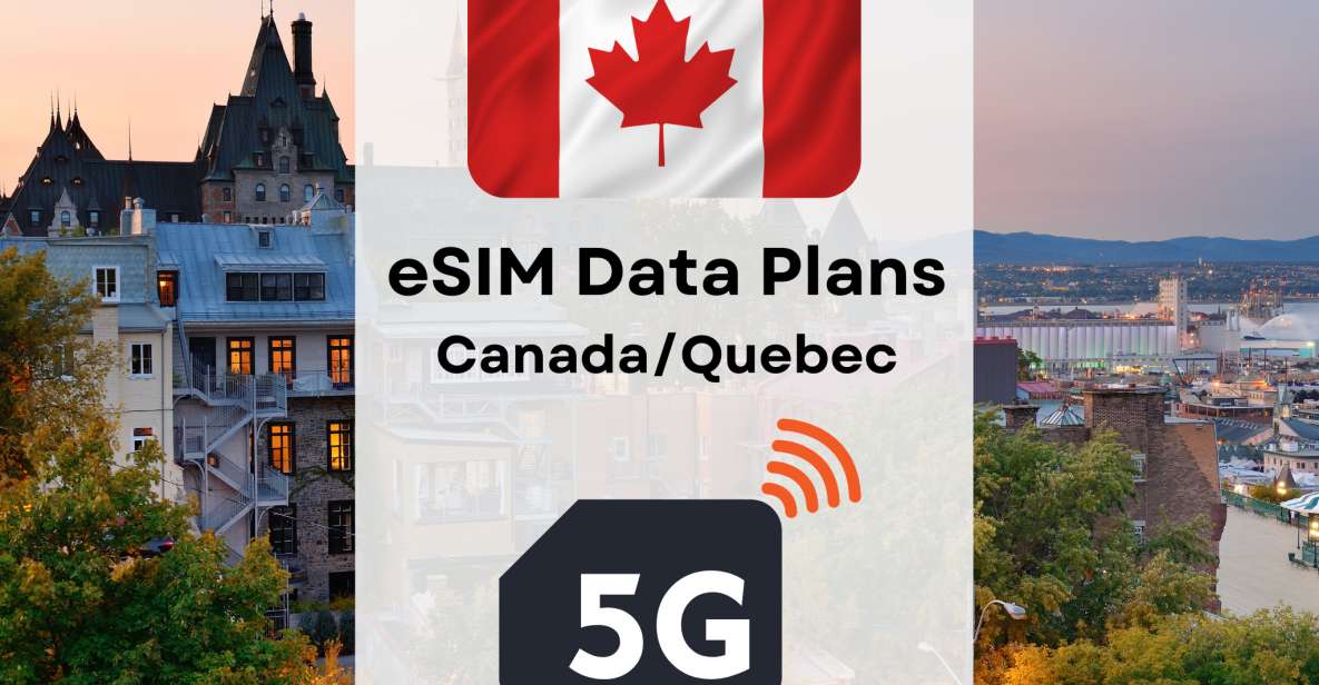 Quebec: Esim Internet Data Plan for Canada 4g/5g - Compatibility and Device Requirements