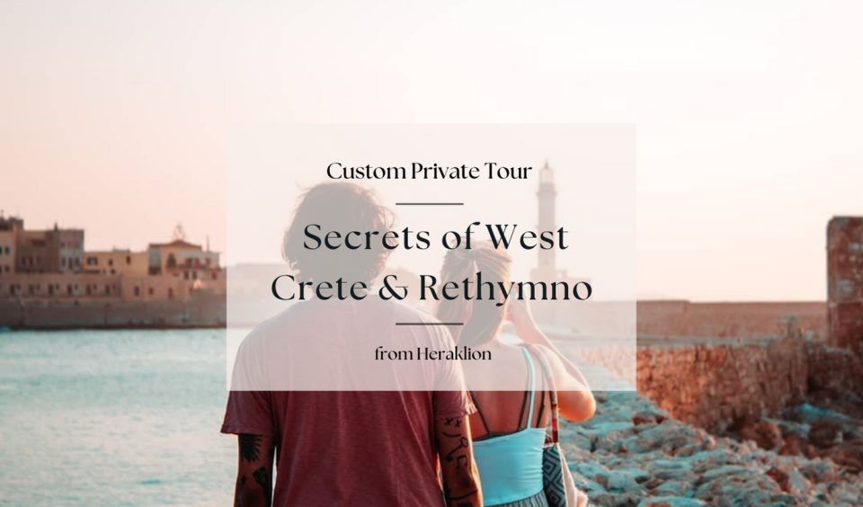 Secrets of West Crete & Rethymno Private Tour From Heraklion - Included Amenities