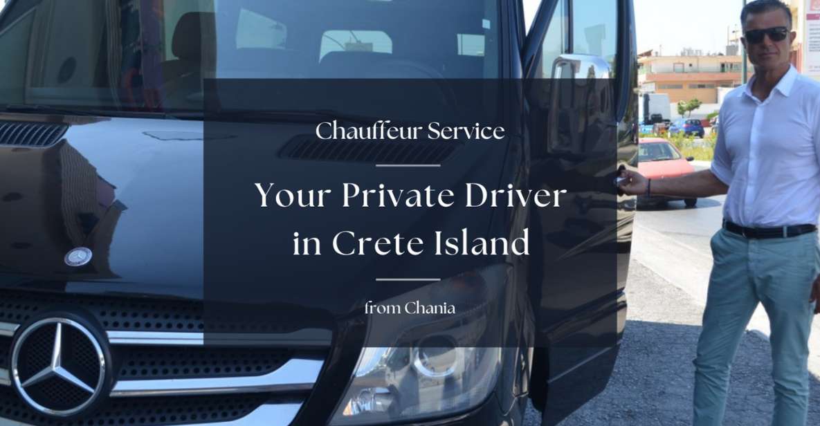 Private Driver & Chauffeur Service in Crete From Chania - VIP Access and Dining Recommendations