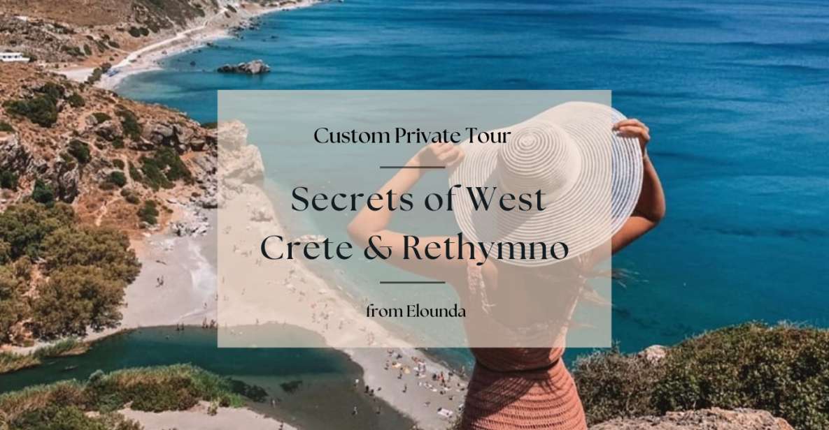 Secrets of West Crete & Rethymno Private Tour From Elounda - Discover Preveli Monastery and Libyan Sea