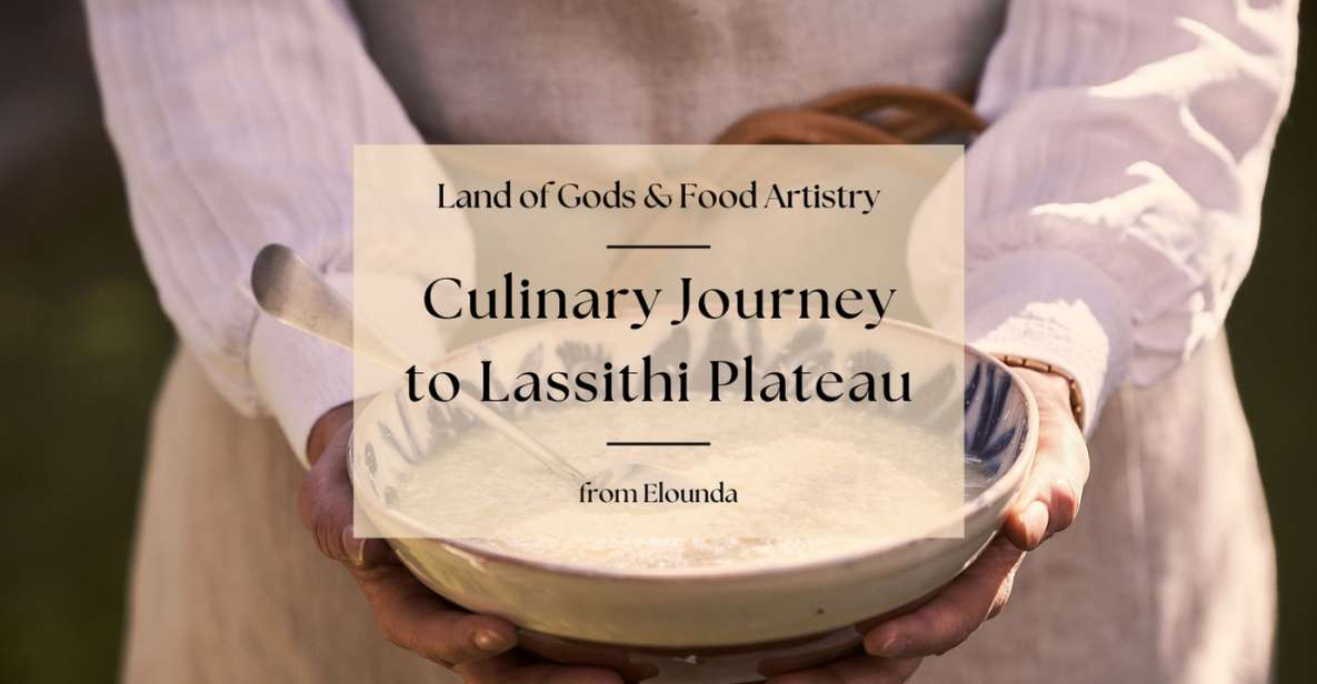 A Culinary Journey to Lassithi Plateau. From Elounda. - Frequently Asked Questions