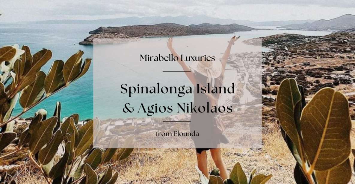 Mirabello Luxuries With Spinalonga & Agios Nikolaos - Frequently Asked Questions