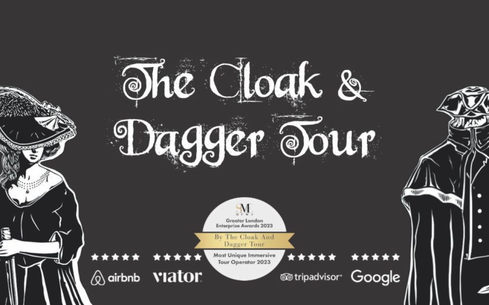 London: the Cloak & Dagger Tour: History Brought to Life! - Key Points