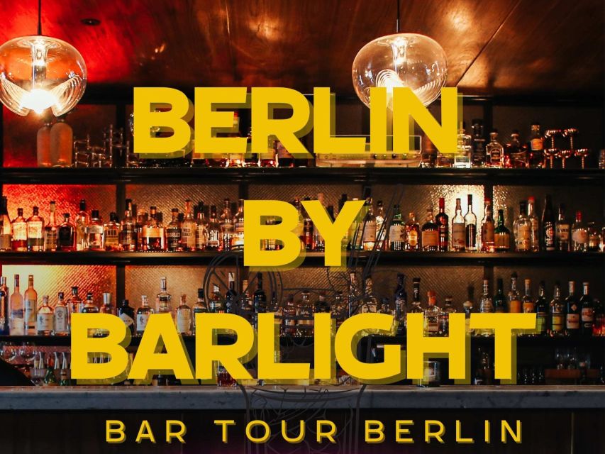 Berlin: Exclusive Bar-Hopping Tour With Signature Drinks - Joyous Night Out