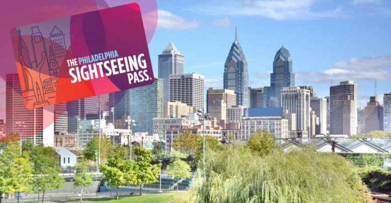 Philadelphia: Sightseeing Day Pass For 35+ Attractions Overview And Pricing