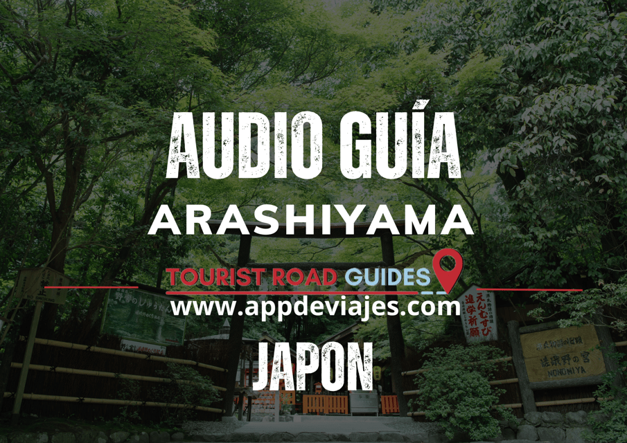 Arashiyama Self Guided Tour App Multilingual Audio Guide - Multilingual Audio Guide