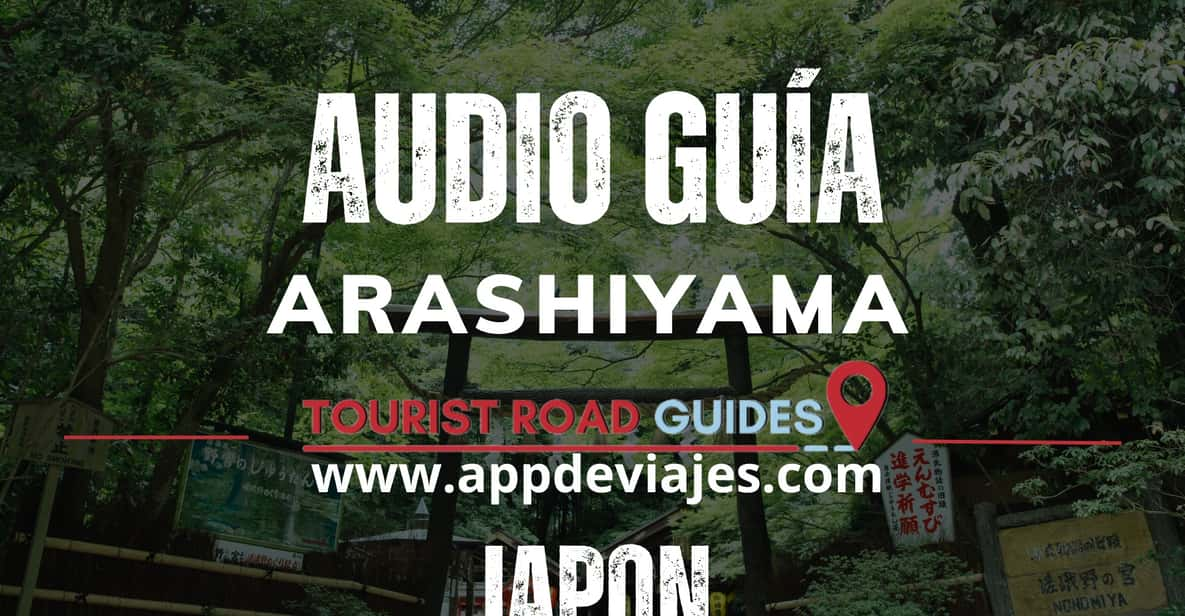 Arashiyama Self Guided Tour App Multilingual Audio Guide - Key Points