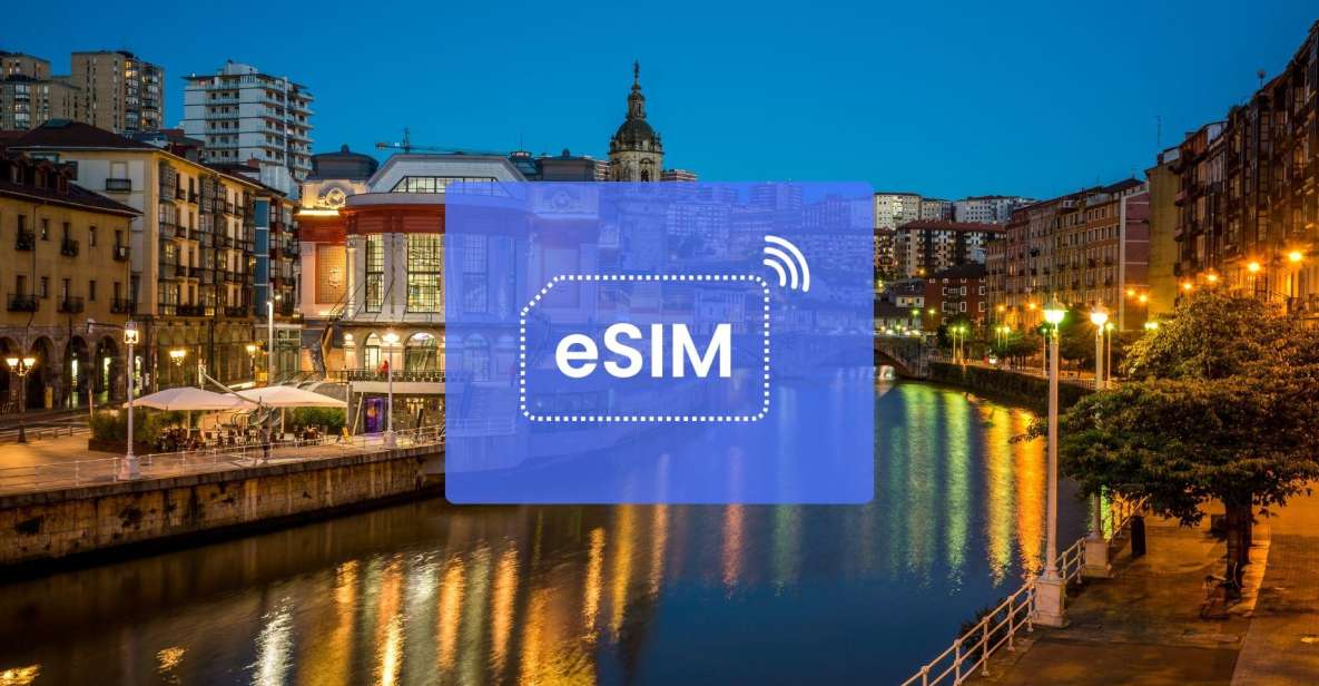 Bilbao: Spain/ Europe Esim Roaming Mobile Data Plan - Key Points