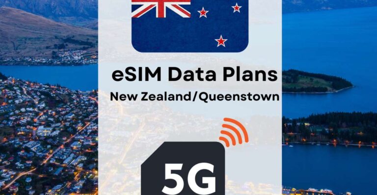 Queenstown: Esim Internet Data Plan New Zealand 4g/5g Destination Details