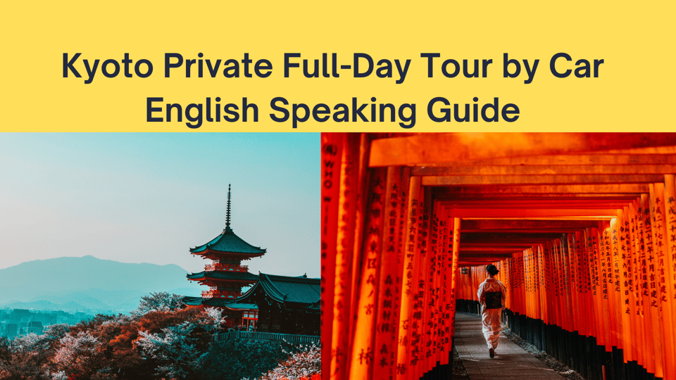 Kyoto Private Day Tour With English Speaking Guide - Guided Sightseeing Tours