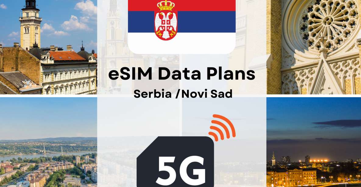 Novi Sad: Esim Internet Data Plan Serbia High-Speed 5G - Seamless City-Wide Coverage