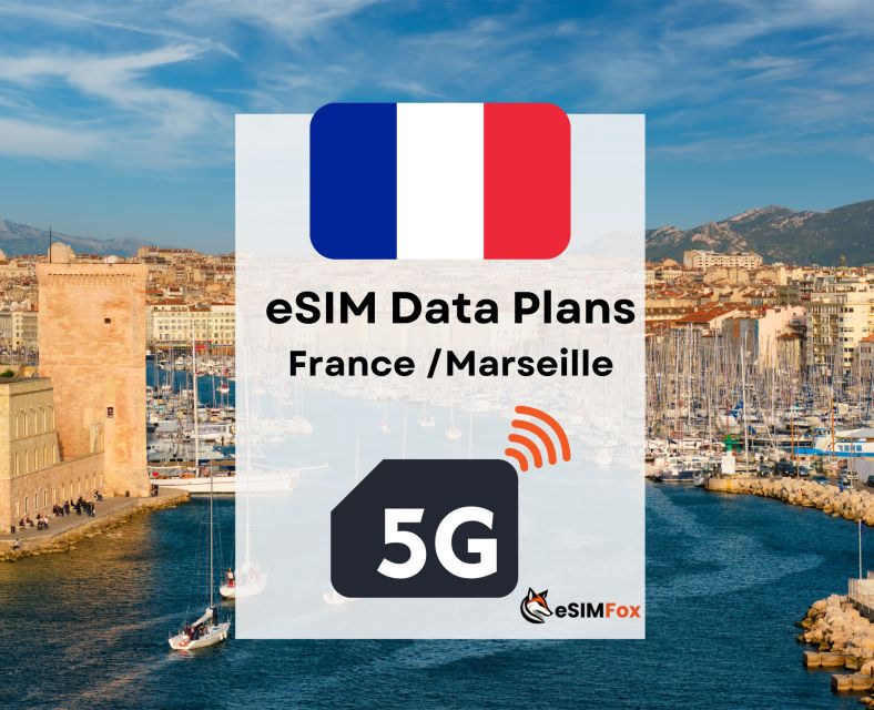 Marseille: Esim Internet Data Plan France High-Speed 5G - Affordable Data Plans for Travelers