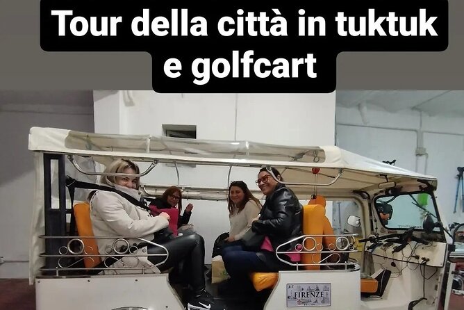 Tour of Florence Oldtown in Golf Cart Etuktuk (Minimum 2 Pax) - Additional Information