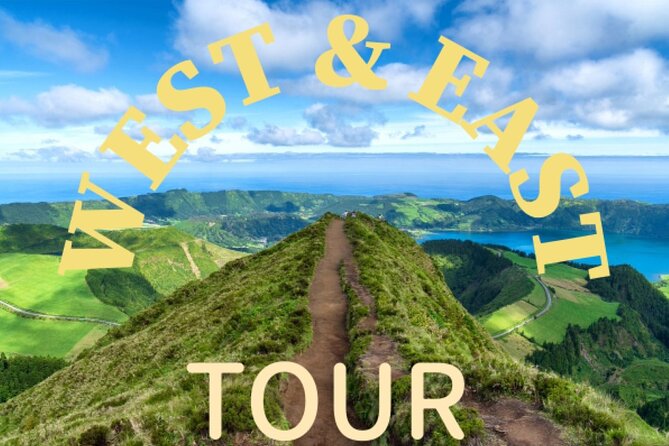 Full Day Private Tour of West and East in São Miguel Island - Key Points