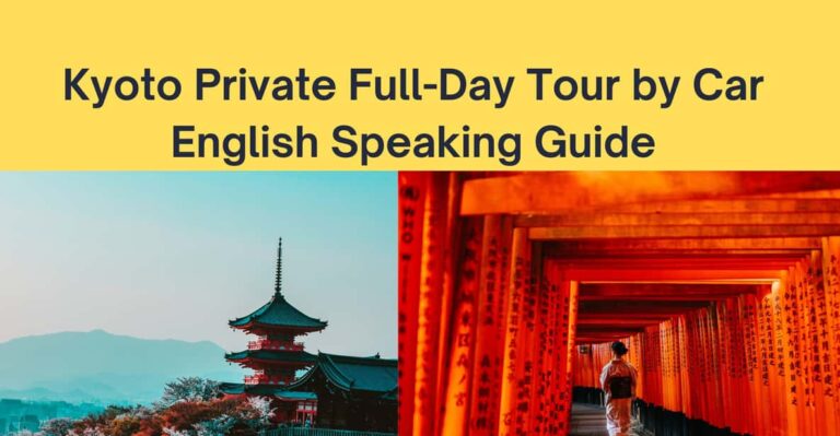 Kyoto Private Day Tour With English Speaking Guide Tour Overview