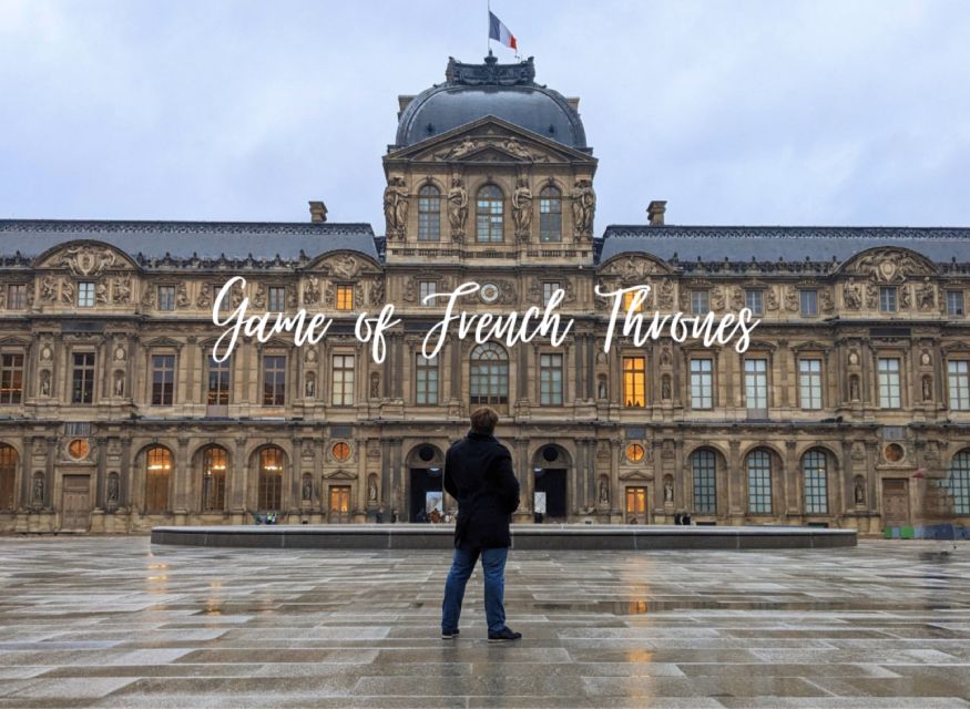 Paris : Game of French Thrones (Walking Tour) - Secrets of the Louvre