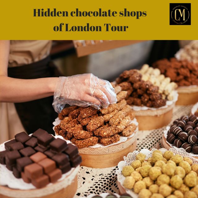 Self Guided Tour of Londons Hidden Chocolate Shops - Customizing Your Chocolate Adventure