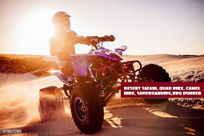 Dubai Desert Safari With BBQ, Quad Bike And Camel Ride - Additional Information and Considerations