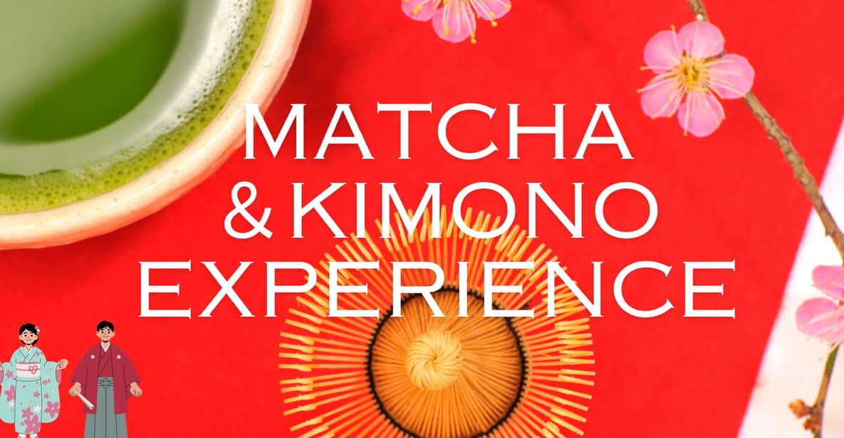 Tokyo: Matcha Tea and Kimono Experience - Key Points